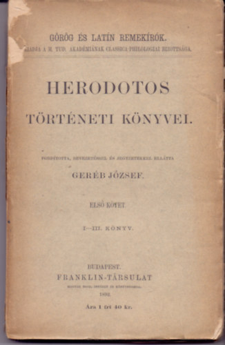 Gerb Jzsef - Herodotos trtneti knyvei I. ktet  I-III.Knyv