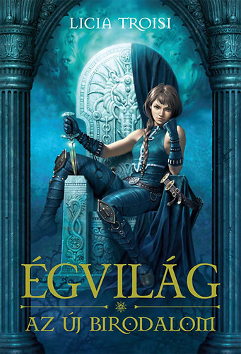 Licia Troisi - �gvil�g 3. - Az �j Birodalom