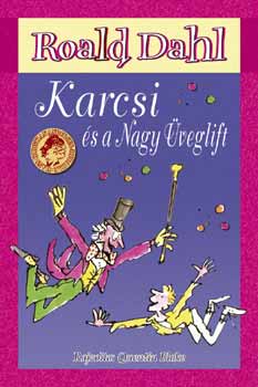 Roald Dahl - Karcsi �s a Nagy �veglift