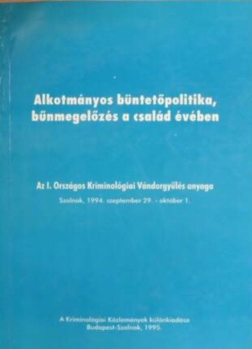 Alkotmányos büntetőpolitika, bűnmegelőzés a család évében