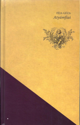Féja Géza - Atyámfiai