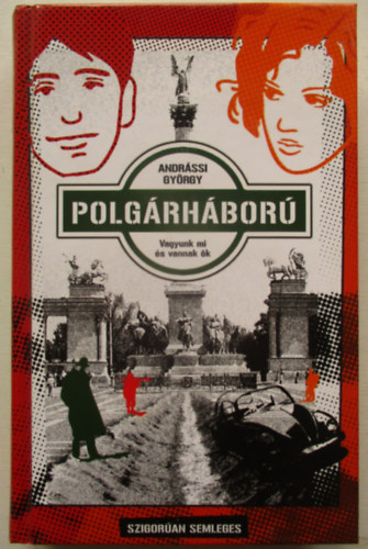 Andrssi Gyrgy - Polgrhbor - vagyunk mi s vannak k