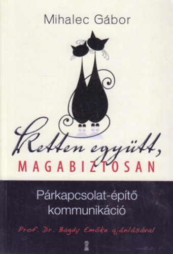Mihalec Gábor - Ketten együtt, magabiztosan