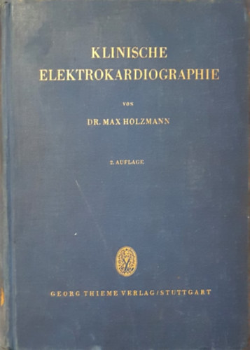 Dr. Max Holzmann - Klinische Elektrokardiographie