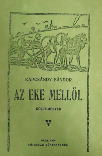 Kapcsndy Sndor - Az eke melll