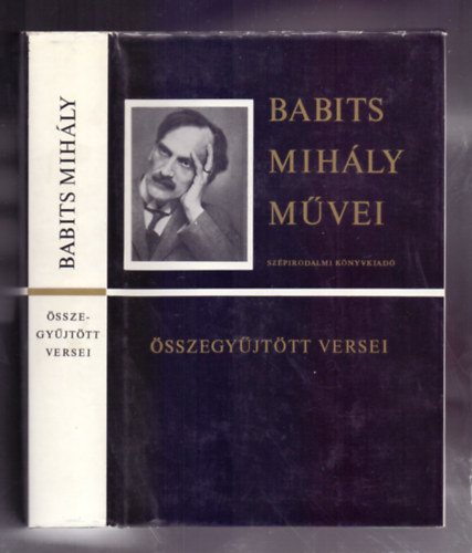 Babits Mih�ly - Babits Mih�ly �sszegy�jt�tt versei (Babits Mih�ly M�vei - Borsos Mikl�s illusztr�ci�ival)