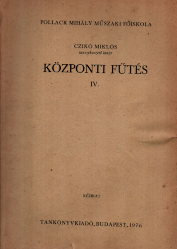 Czik Mikls - Kzponti fts IV.
