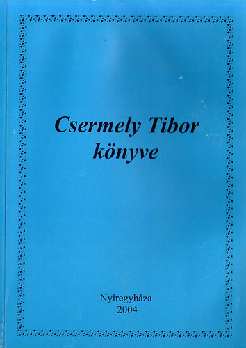 Csermely Tibor - Csermely Tibor knyve