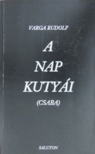 Varga Rudolf - A Nap kutyi - Csaba