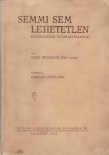 Tiele-Winckler va - Semmi sem lehetetlen emlkezsek s tapasztalatok