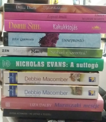 Liza Dalby, Debbie Macomber, Nicholas Evans, Margaret Moore, Julie Garwood, Danielle Steel, Emily Marsh Scott, Diana Dorth Alissa Altamira - 10 db-os KÖNYVMENTŐ AJÁNLAT, romantikus: Ne játssz a tűzzel!+ Muraszaki meséje+ Árnyas lejtő 6.+ Áfonya tér 44.+ A suttogó+ Szabad-e szeretni?+ Ünneprontó+ Kakukktojás+ Lopott imák+ Lopott boldogság