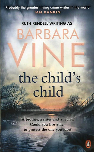 Ruth Rendel  (Barbara Vine) - The Child's Child