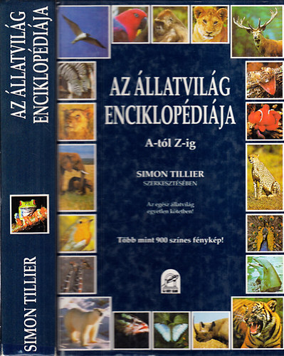 Szerk. Simon Tillier - Az llatvilg enciklopdija A-tl Z-ig