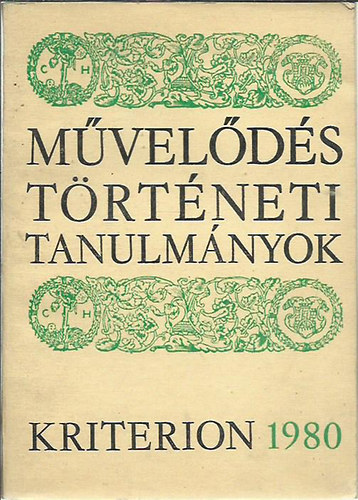 Csetri Elek  (szerk.); Jak Zsigmond (szerk.); Sipos Gbor (szerk.); Tonk Sndor (szerk.) - Mveldstrtneti tanulmnyok 1980