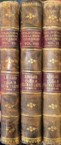 Samuel Hazard - Collecion de libros cubanos VII-IX. Cuba a pluma Y Lapiz