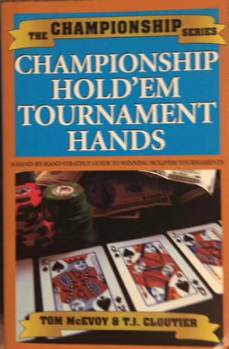 T.J. Cloutier Tom McEvoy - Championship Hold'em Tournament Hands