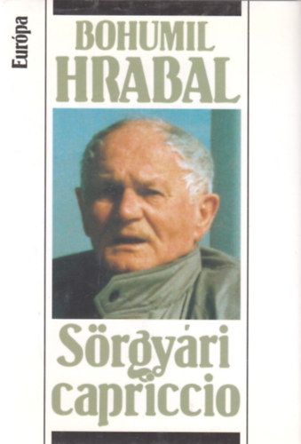 Bohumil Hrabal - Srgyri capriccio
