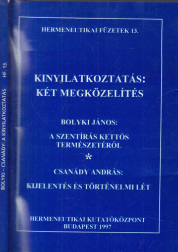 Kinyilatkoztatás: Két megközelítés (Hermeneutikai füzetek 13.)