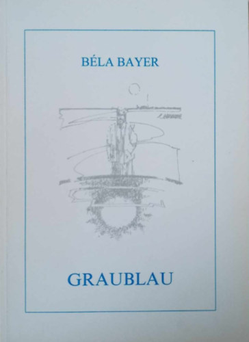 Béla Bayer - Graublau