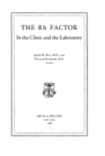 Joseph MacGlashan Hill William Dameshek - The Rh Factor In the Clinic and the Laboratory