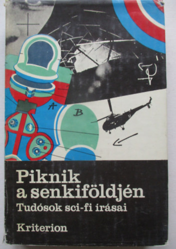 Kriterion Kiad� - Piknik a senkif�ldj�n \(tud�sok sci-fi �r�sai)