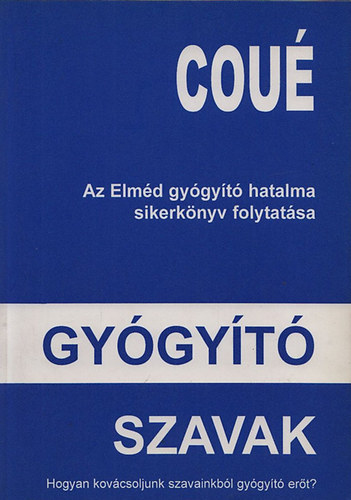 Emil Cou - Gygyt szavak - nszuggeszti s szuggeszti