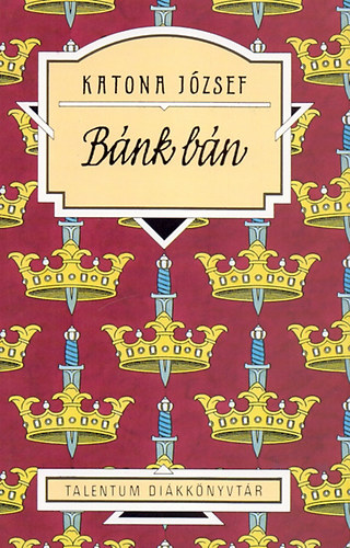 Katona József - Bánk Bán - Talentum diákkönyvtár