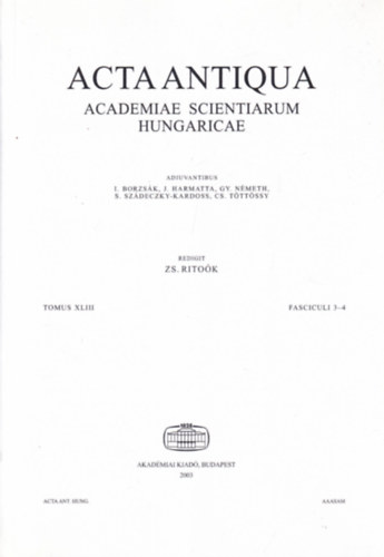 Rito�k Zsigmond - Acta Antiqua - Academiae Scientiarum Hungaricae - Tomus XLIII. Fasciculi 3-4.