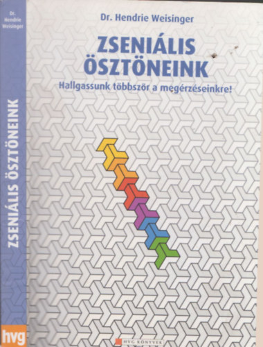 Hendrie Weisinger - Zsenilis sztneink - Hallgassunk tbbszr a megrzseinkre!