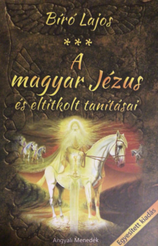 Br Lajos - A magyar Jzus s eltitkolt tantsai