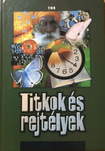 R�k�n�-Liebn�-T�thn� szerk. - Titkok �s rejt�lyek