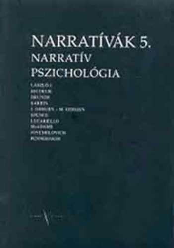 Lszl Jnos  (szerk.) - Narratvk 5. Narratv pszicholgia