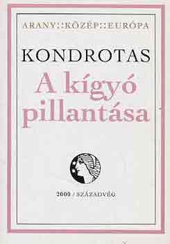 Saulius Tomas Kondrotas - A k�gy� pillant�sa