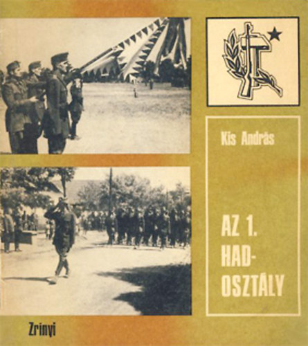 Kis Andr�s - Az 1. hadoszt�ly