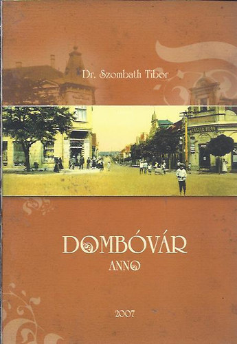 Szombath Tibor - Domb�v�r anno