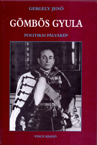 Gergely Jenő - Gömbös Gyula - Politikai pályakép