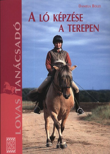 Daniela Bolze - A ló képzése a terepen