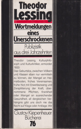 Theodor Lessing - Wortmeldungen eines Unerschrockenen