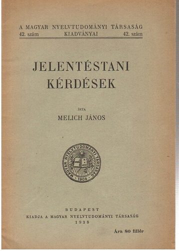 Melich Jnos - Jelentstani krdsek
