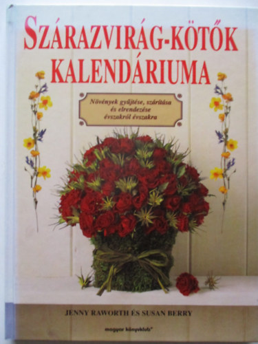 J.-Berry, S. Raworth - Sz�razvir�g-k�t�k kalend�riuma