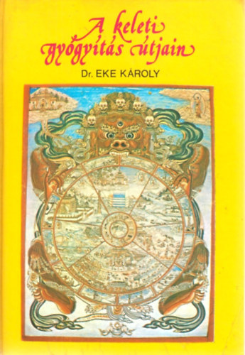Eke Kroly Dr. - A keleti gygyts tjain
