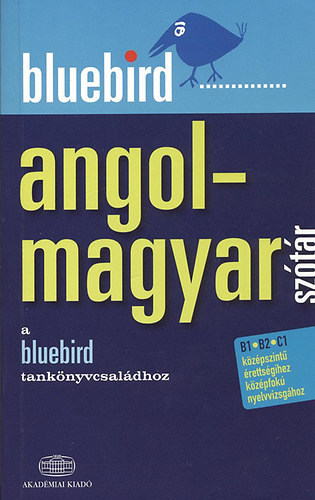 Magay Tams-Kiss Lszl - Angol-magyar sztr (A bluebird tanknyvcsaldhoz)