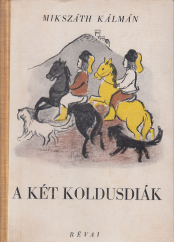 Miksz�th K�lm�n - A k�t koldusdi�k