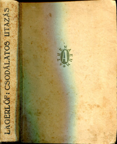 Lagerlf Zelma - Csodlatos utazs (Beke Margit s Belatiny Braun Olga rajzaival)