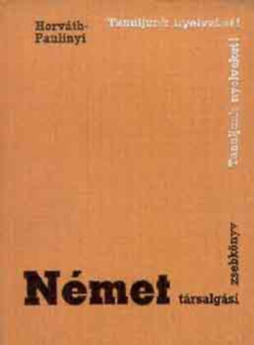 Horvth -Paulinyi - Nmet trsalgsi zsebknyv (Tanuljunk nyelveket!)