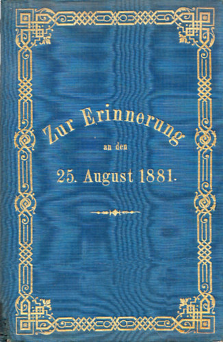 Zur Erinnerung an den 25. August 1881. (P�pai Lapok kiad�sa)