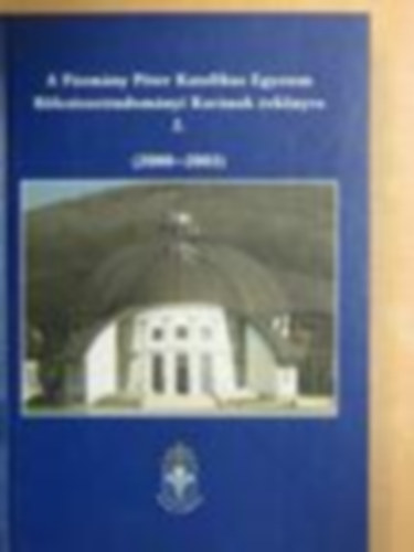 A Pázmány Péter Katolikus Egyetem Bölcsészettudományi Karának évkönyve 2. (2000-2003)