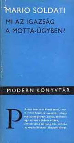 Mario Soldati - Mi az igazs�g a Motta-�gyben?