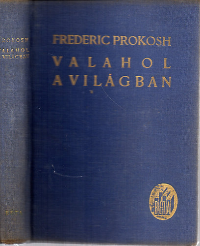 Frederich Prokosh - Valahol a vilgban