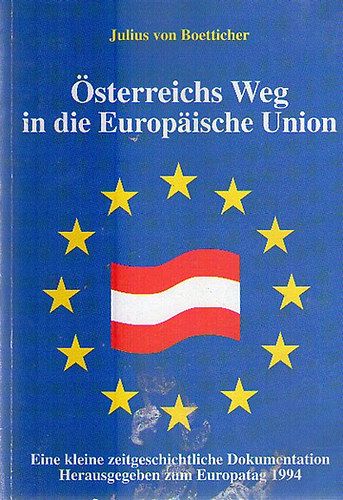 Julius von Boetticher - Österreichs Weg in die Europäische Union